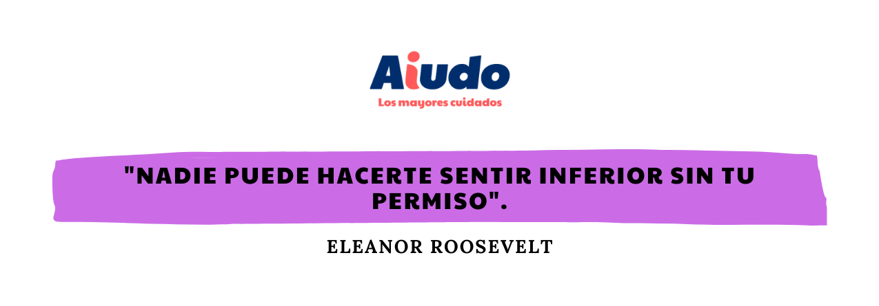 Una frase que dice: "Nadie puede hacerte sentir inferior sin tu permiso" de Eleanor Roosevelt.